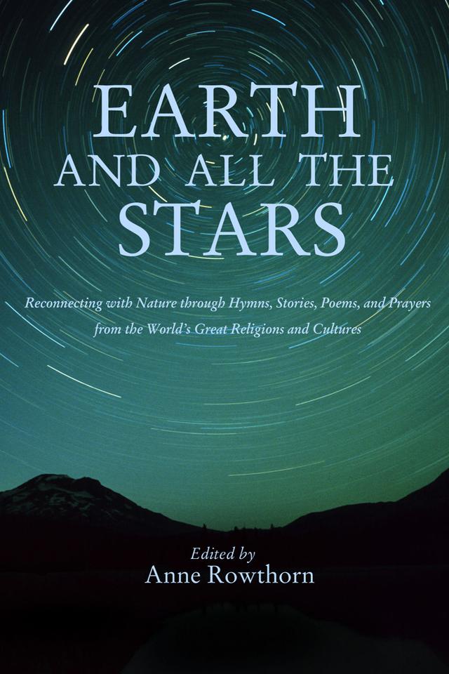 Earth and All the Stars by Anne Rowthorn
