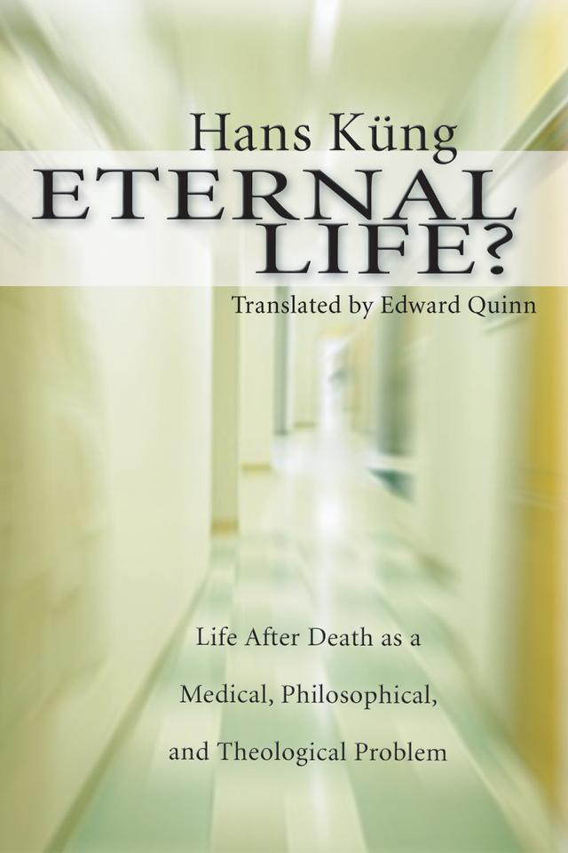 Eternal Life? by Hans Küng