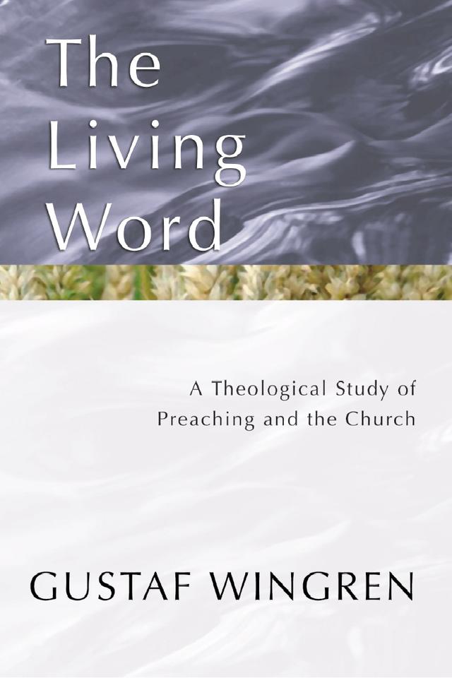 The Living Word by Gustaf Wingren
