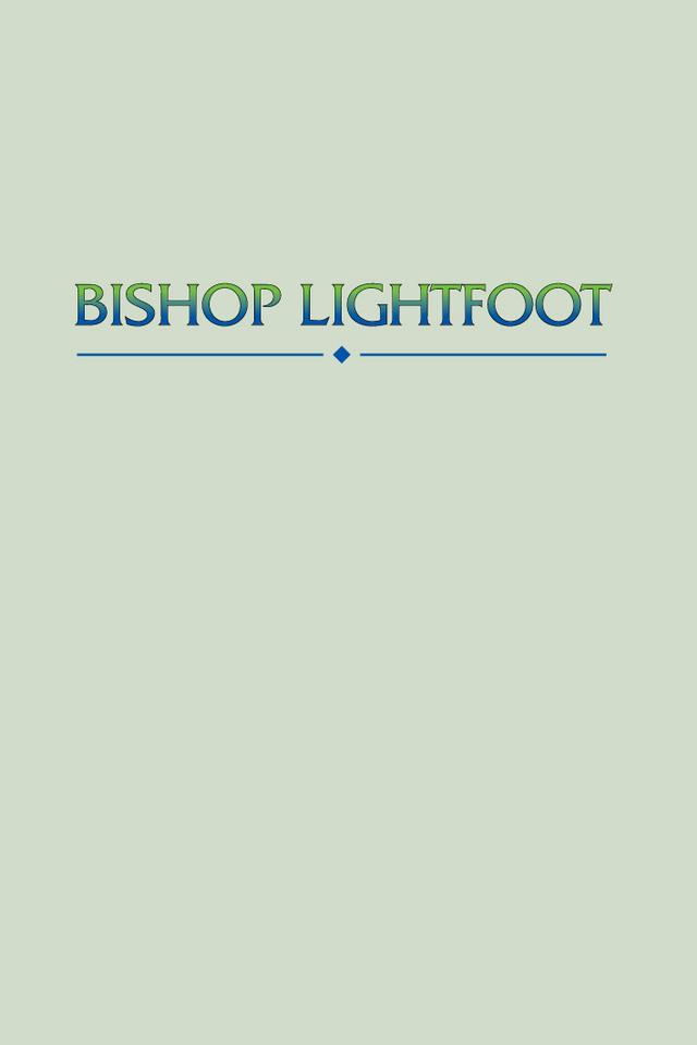 Bishop Lightfoot: Reprinted from the Quarterly Review by * *