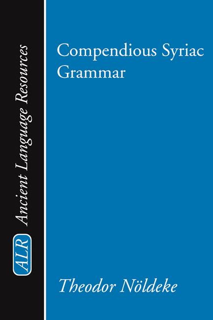 Compendious Syriac Grammar by James A. Crichton, Theodor Noeldeke