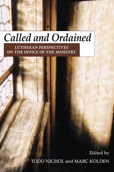 Called and Ordained by Marc Kolden, Todd W. Nichol