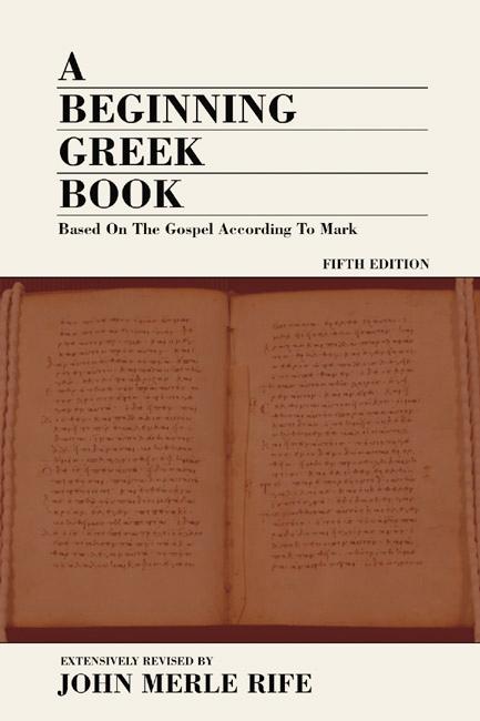A Beginning Greek Book by John M. Rife