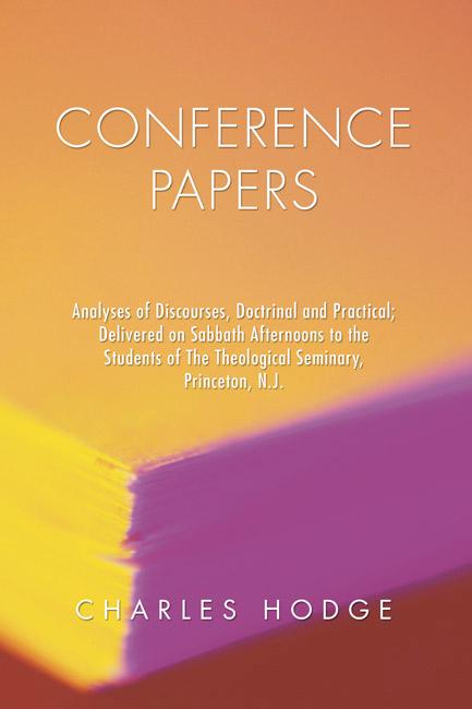 Conference Papers by Charles Hodge