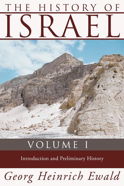 The History of Israel, Volume 1 by Georg Heinrich Ewald, Russell Martineau