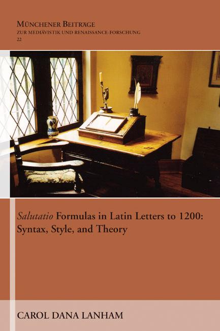 Salutatio Formulas in Latin Letters to 1200 by Carol Lanham