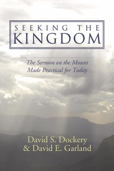 Seeking the Kingdom by David E. Garland, David S. Dockery