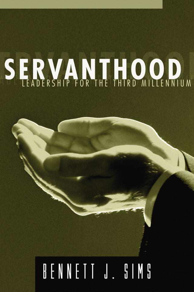 Servanthood by Bennett J. Sims