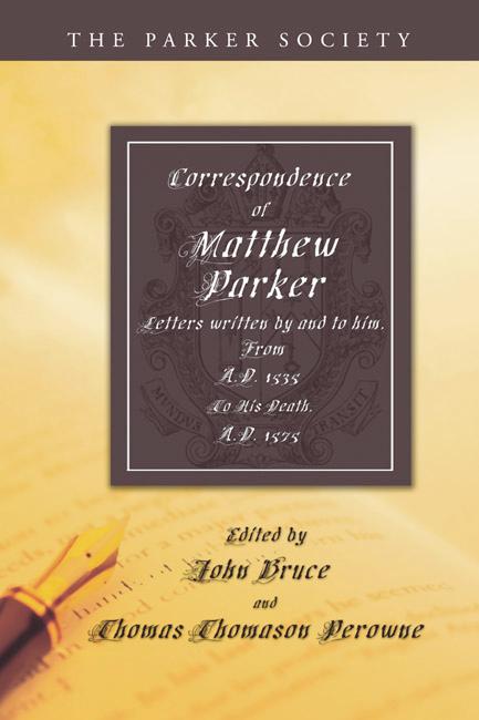 Correspondence of Matthew Parker, Archbishop of Canterbury by John Bruce, Matthew Parker, Thomas T. Perowne