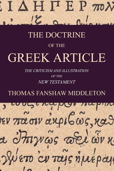 The Doctrine of the Greek Article by Hugh J. Rose, Thomas F. Middleton