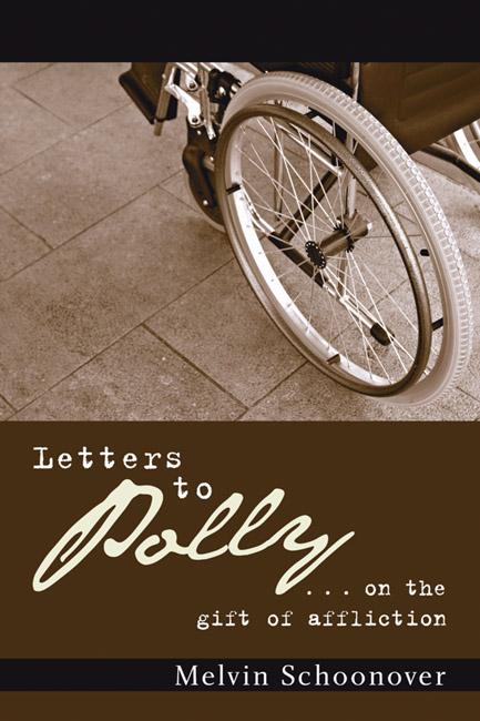 Letters to Polly by Melvin E. Schoonover