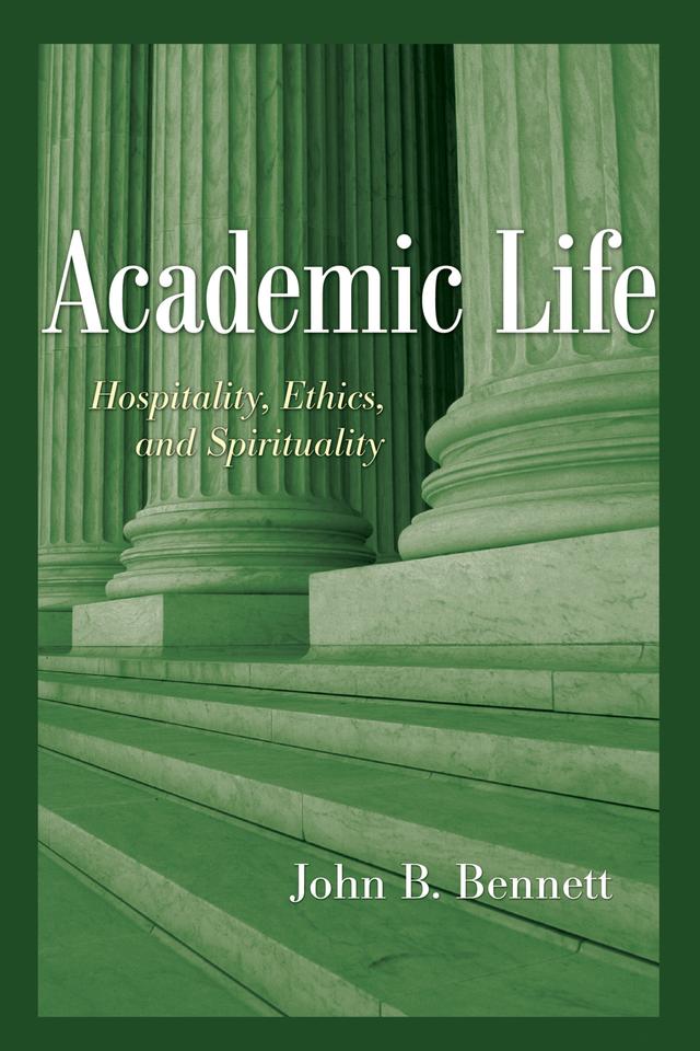 Academic Life by John B. Bennett, R. Eugene Rice