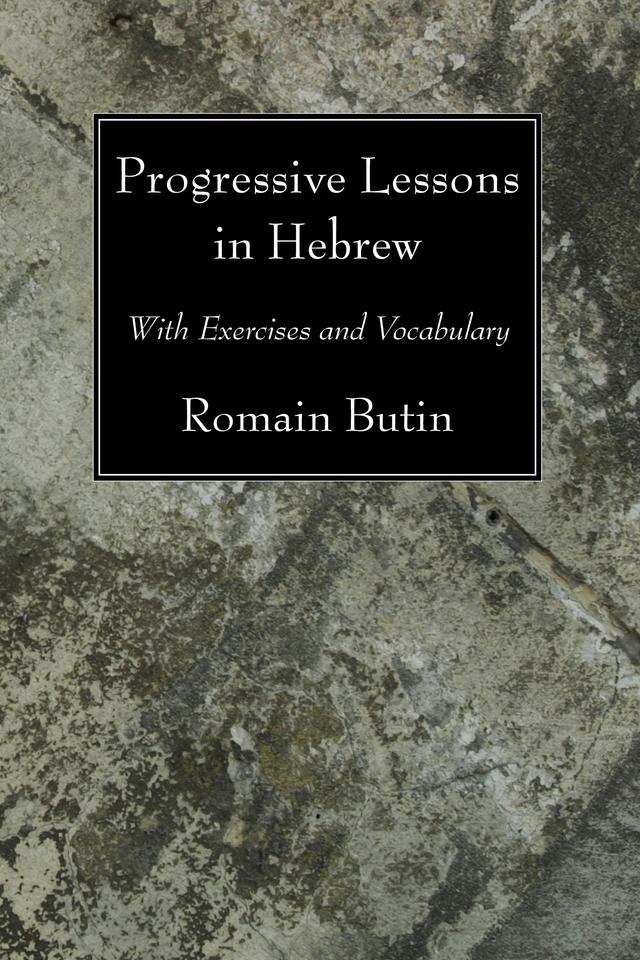 Progressive Lessons in Hebrew by Romain Butin