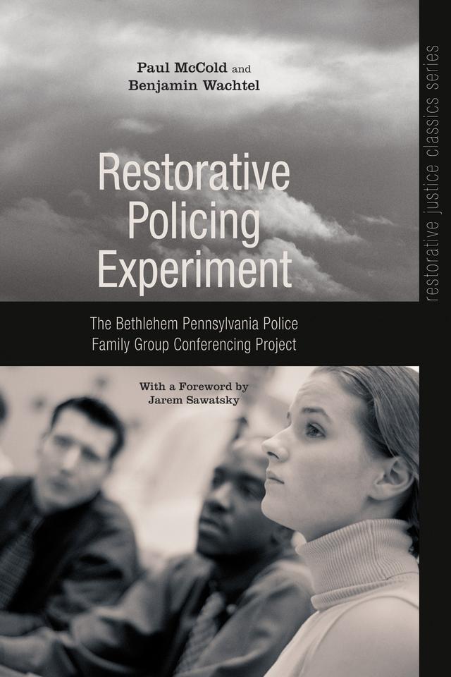 Restorative Policing Experiment by Benjamin Wachtel, Jarem Sawatsky, Paul McCold