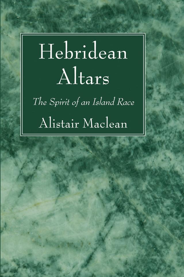 Hebridean Altars by Alistair Maclean