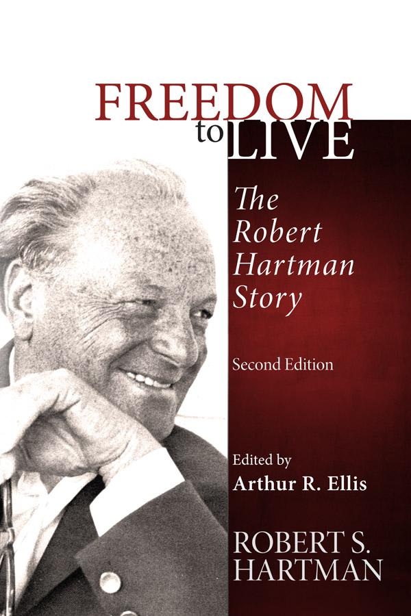 Freedom to Live by Arthur R. Ellis, Robert S. Hartman