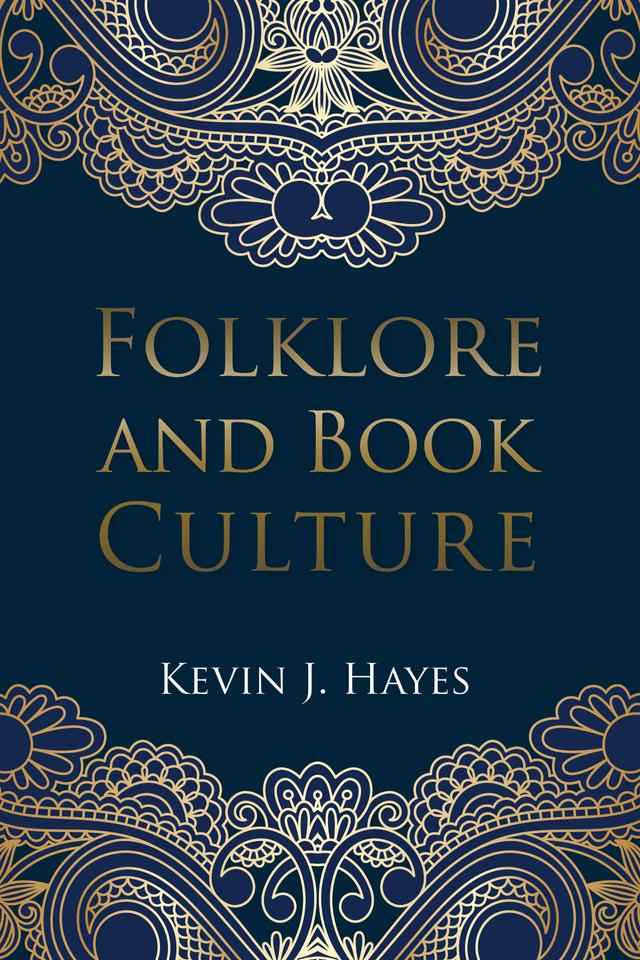 Folklore and Book Culture by Kevin J. Hayes
