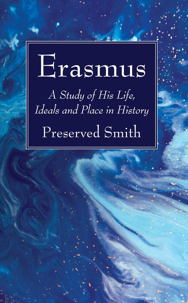 Erasmus by Preserved Smith
