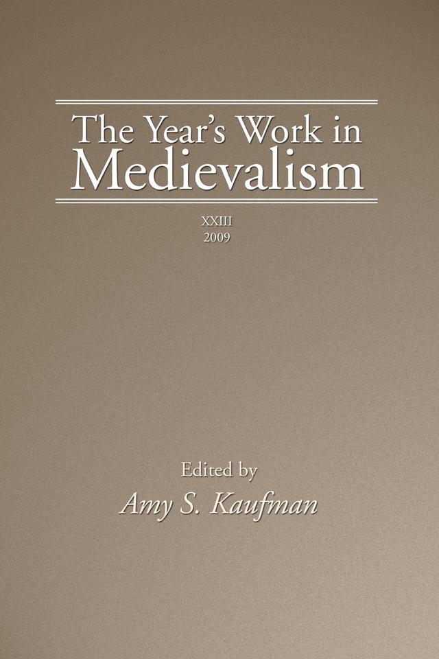 The Year's Work in Medievalism, 2009 by Amy S. Kaufman