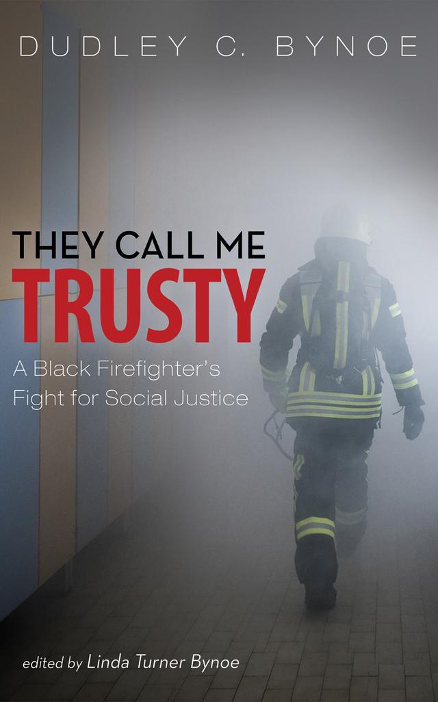 They Call Me Trusty by Carl Lacey, Darrell J. Wesley, Dudley C. Bynoe, Linda Turner Bynoe