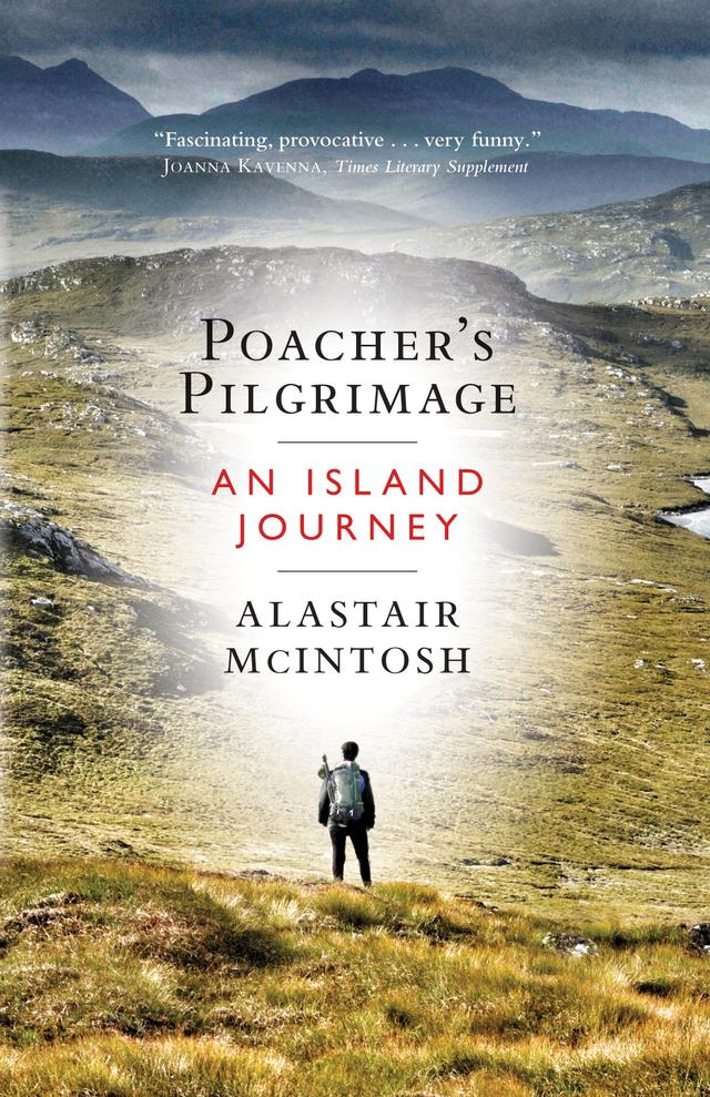 Poacher’s Pilgrimage by Alastair McIntosh, Brian D. McLaren