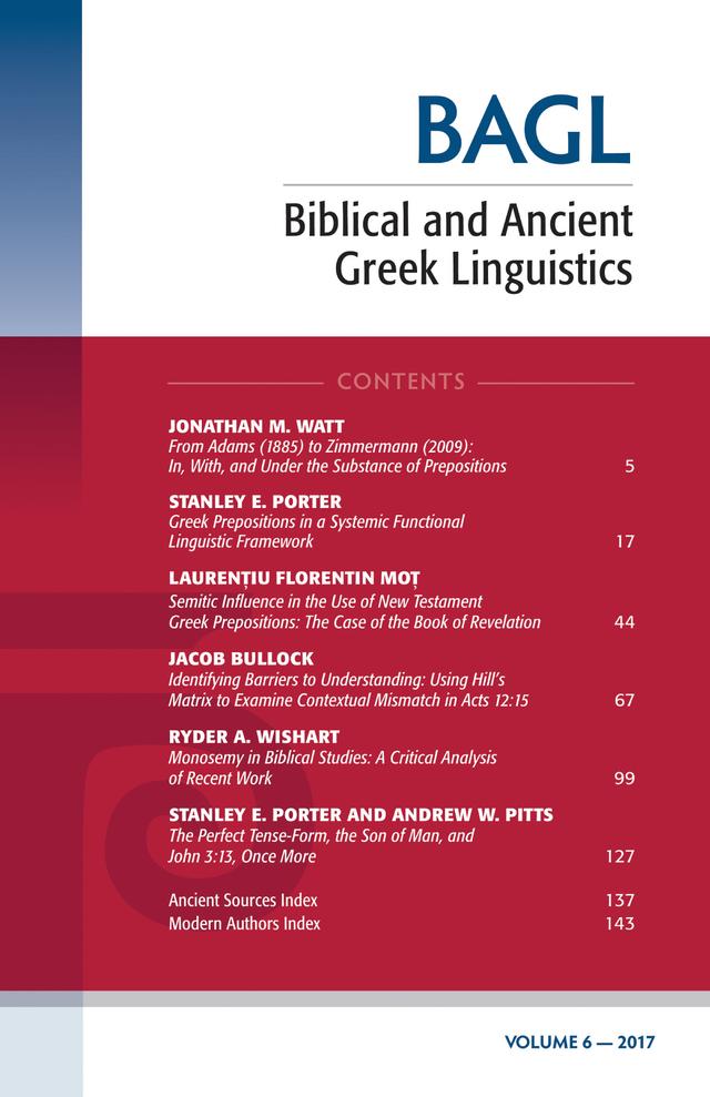 Biblical and Ancient Greek Linguistics, Volume 6 by Matthew Brook O’Donnell, Stanley E. Porter