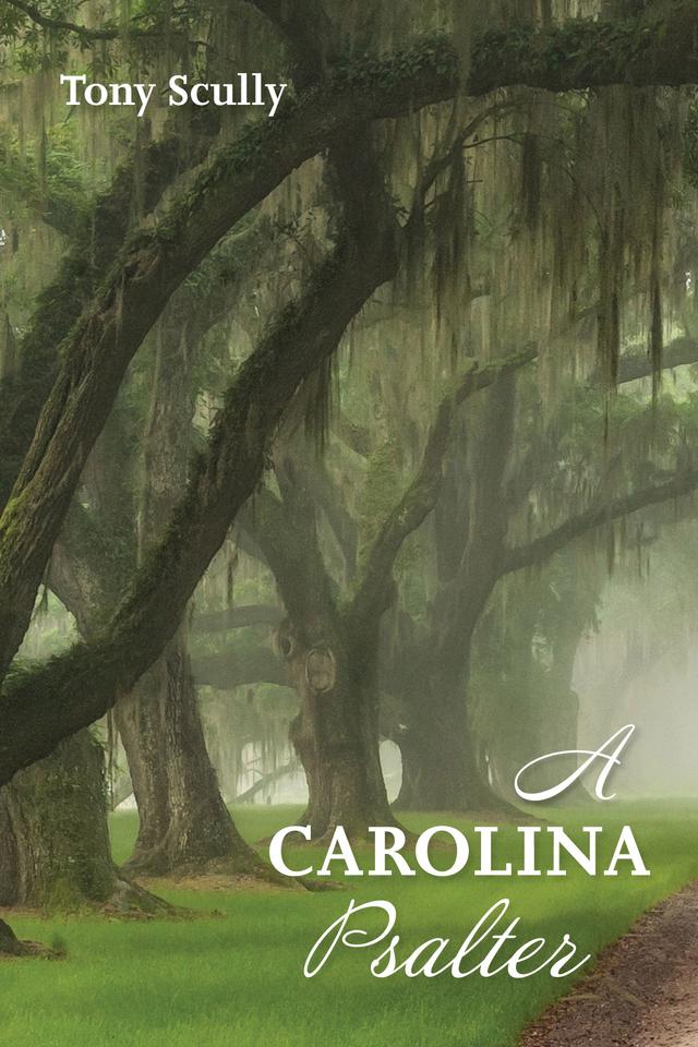 A Carolina Psalter by Tony Scully