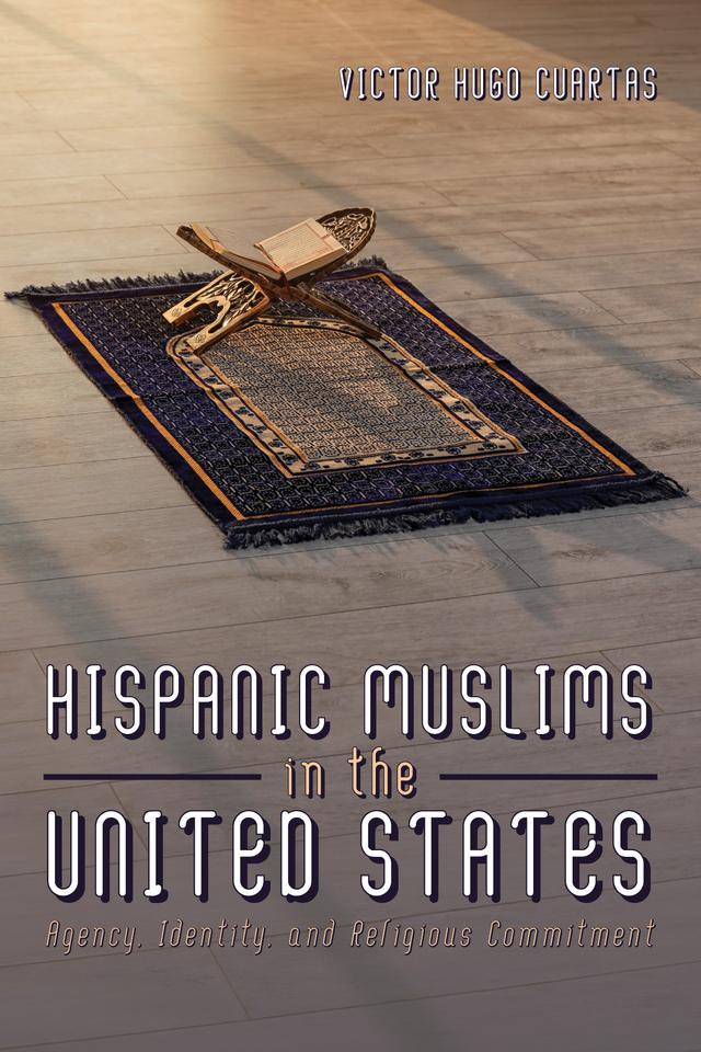 Hispanic Muslims in the United States by Victor Hugo Cuartas
