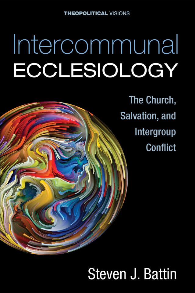 Intercommunal Ecclesiology by Steven J. Battin