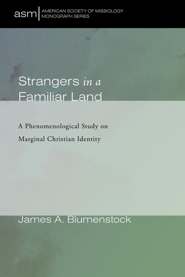 Strangers in a Familiar Land by James A. Blumenstock