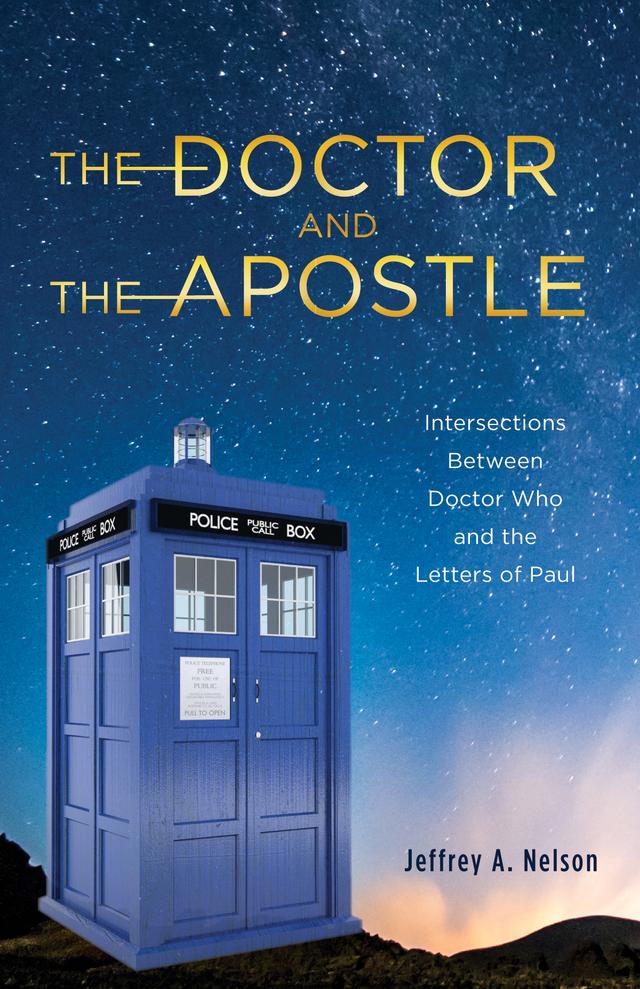 The Doctor and the Apostle by Jeffrey A. Nelson