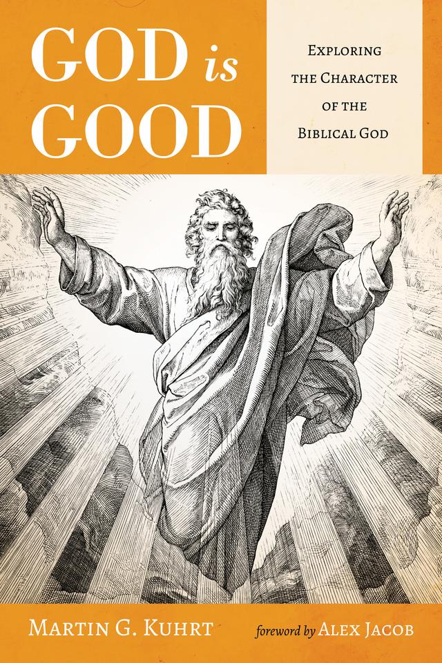 God is Good by Alex Jacob, Martin G. Kuhrt