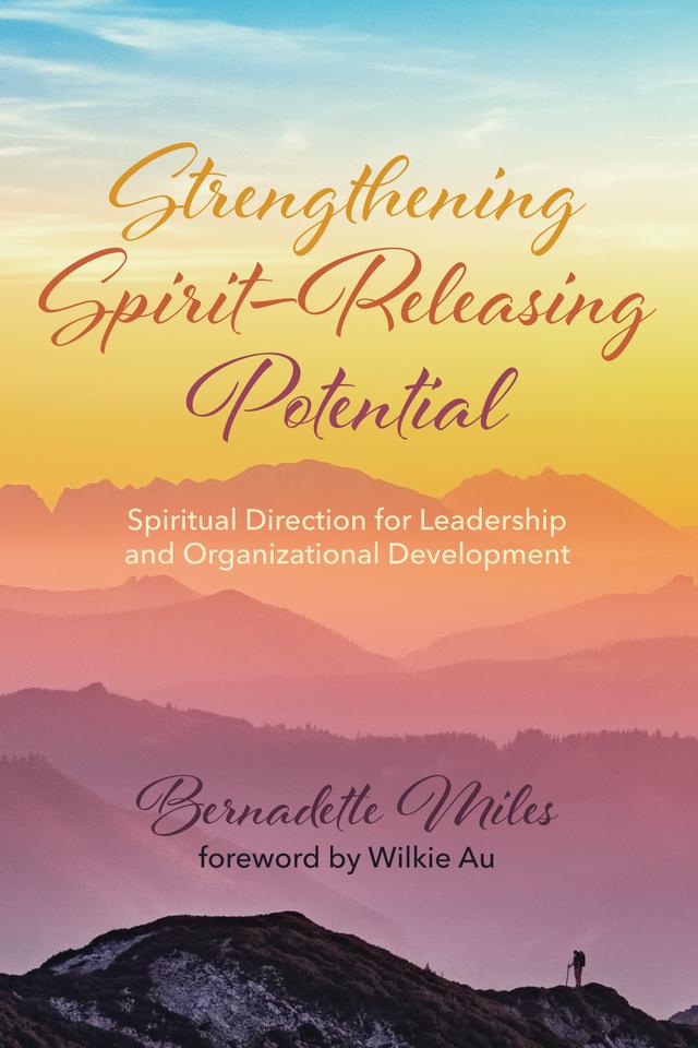 Strengthening Spirit–Releasing Potential by Bernadette Miles, Wilkie Au
