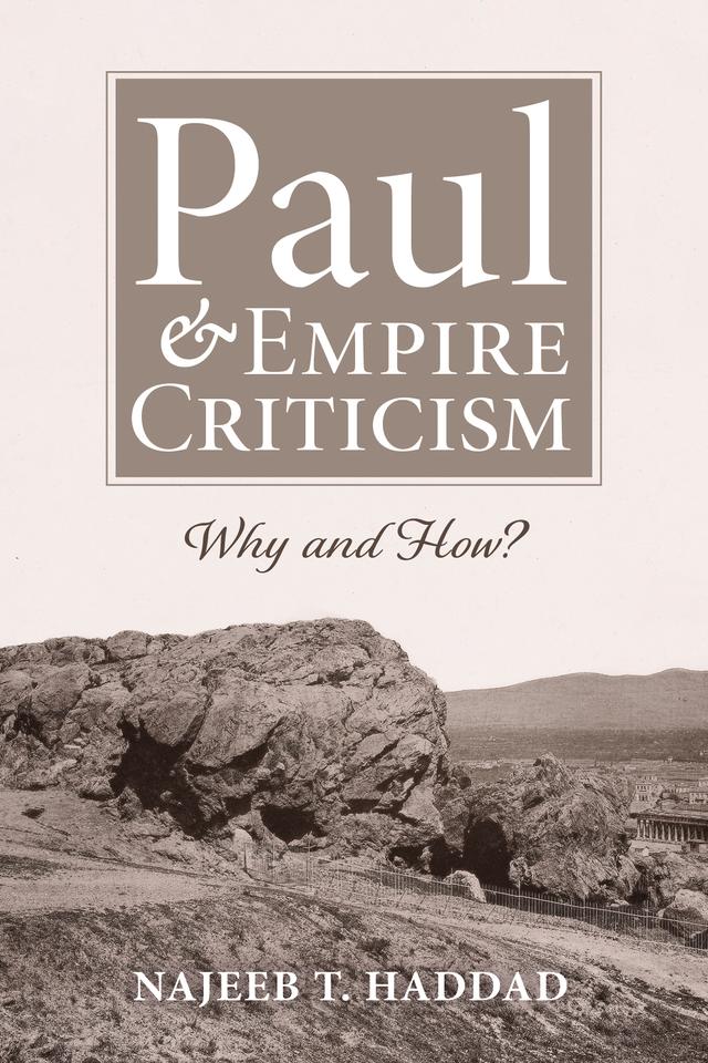Paul and Empire Criticism by Najeeb T. Haddad