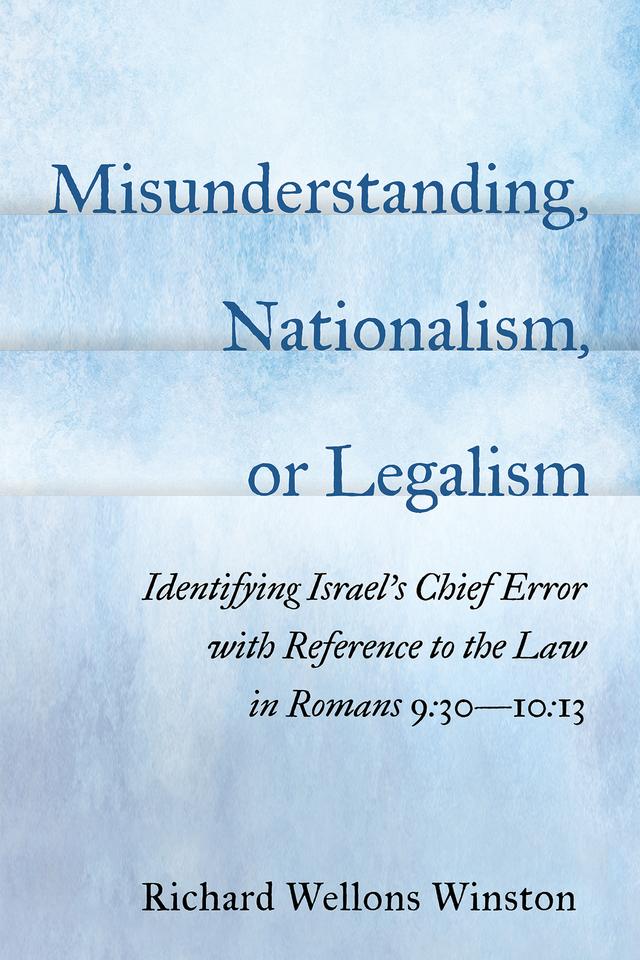 Misunderstanding, Nationalism, or Legalism by Richard Wellons Winston