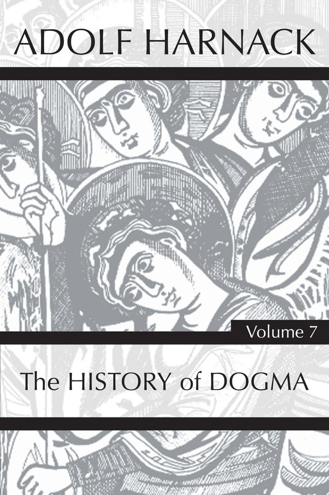 History of Dogma, Volume 7 by Adolf Harnack