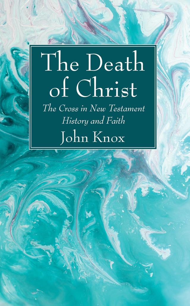 The Death of Christ by John Knox