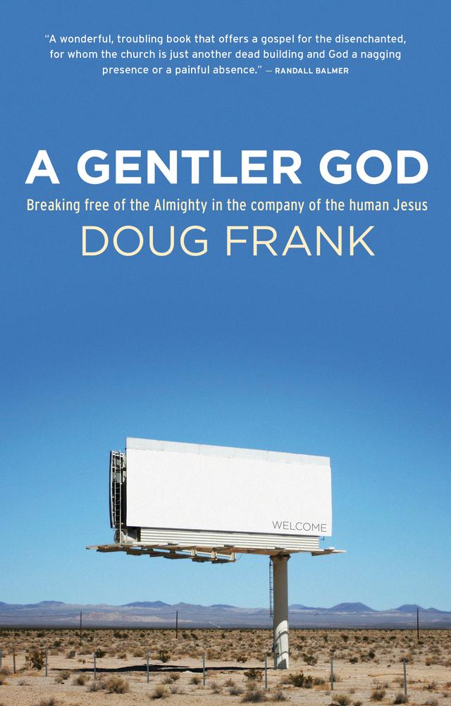 A Gentler God by Doug Frank