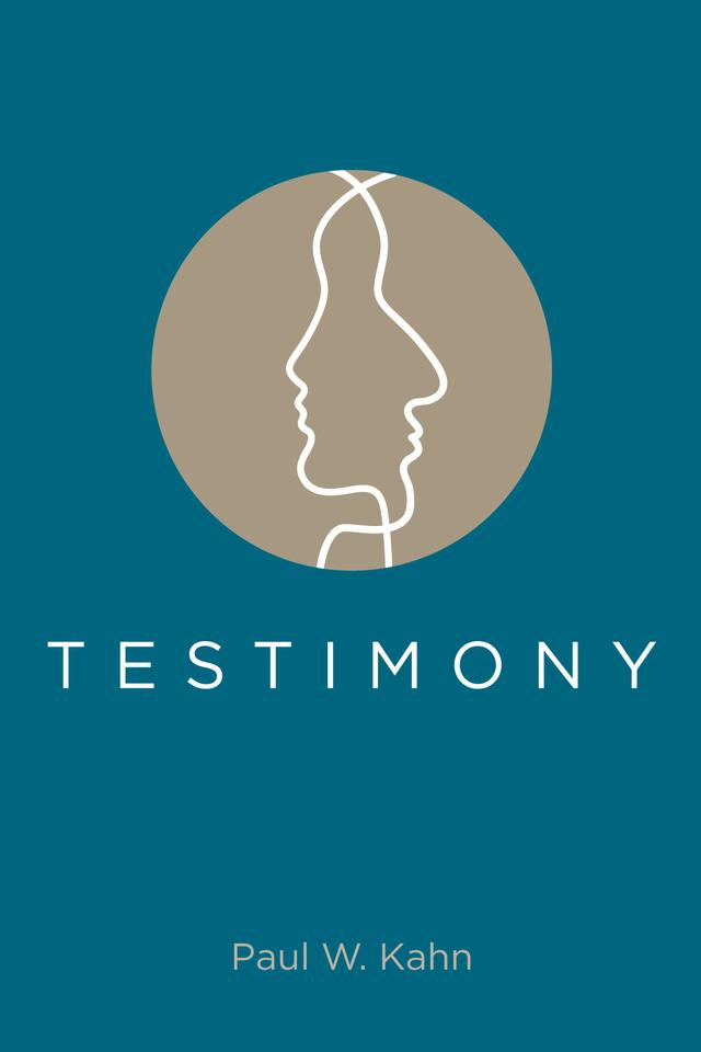Testimony by Paul W. Kahn