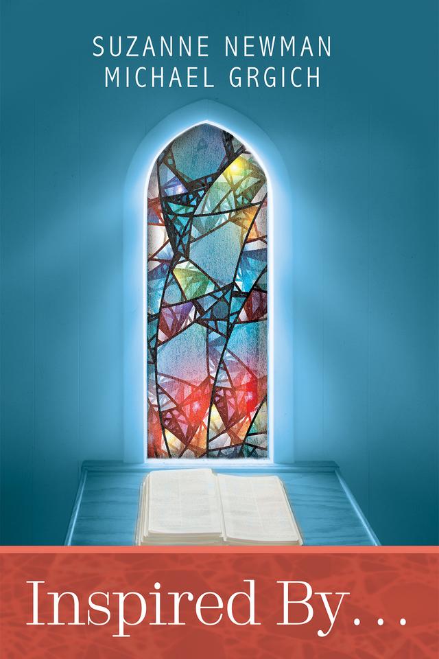 Inspired By . . . by Michael Grgich, Suzanne Newman