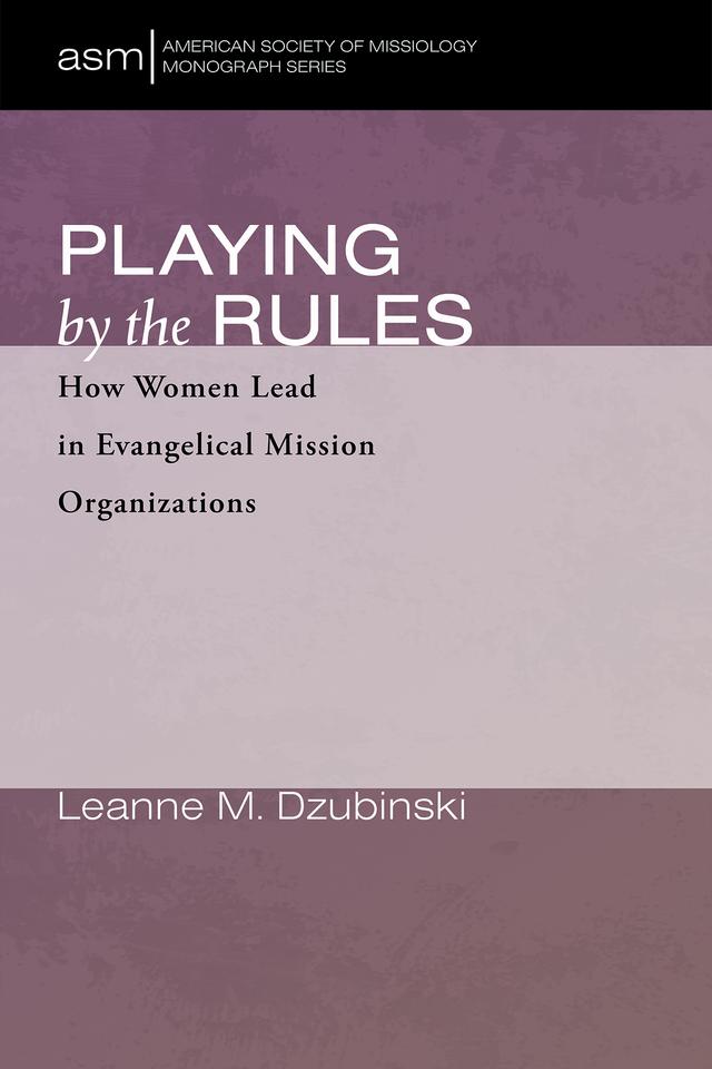 Playing by the Rules by Leanne M. Dzubinski