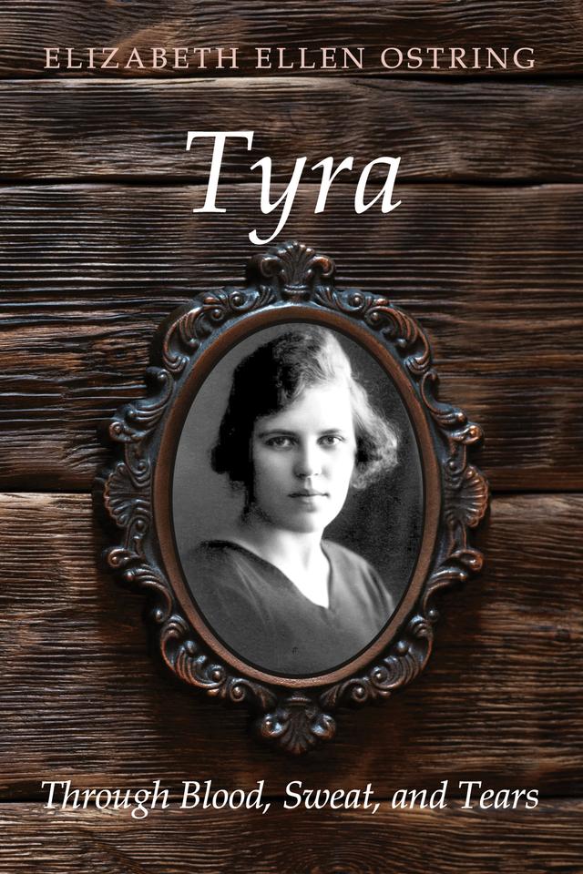 Tyra by Elizabeth Ellen Ostring