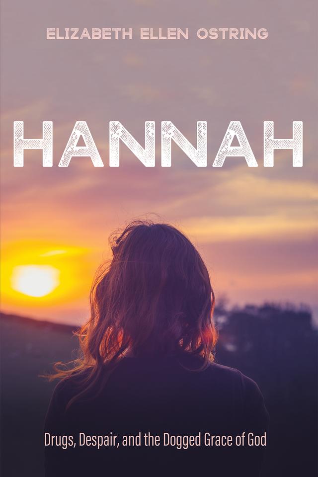 Hannah by Elizabeth Ellen Ostring