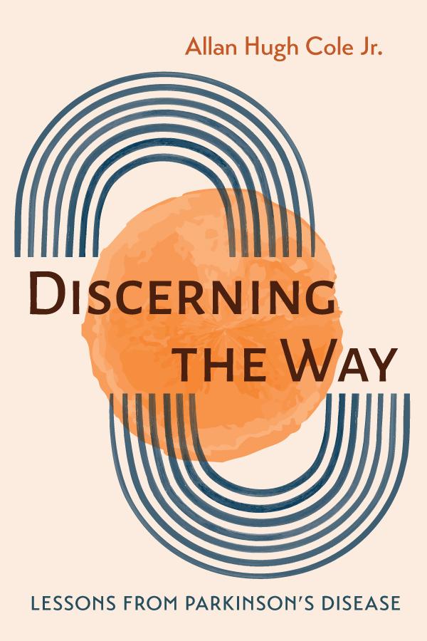 Discerning the Way by Allan Hugh Cole Jr.