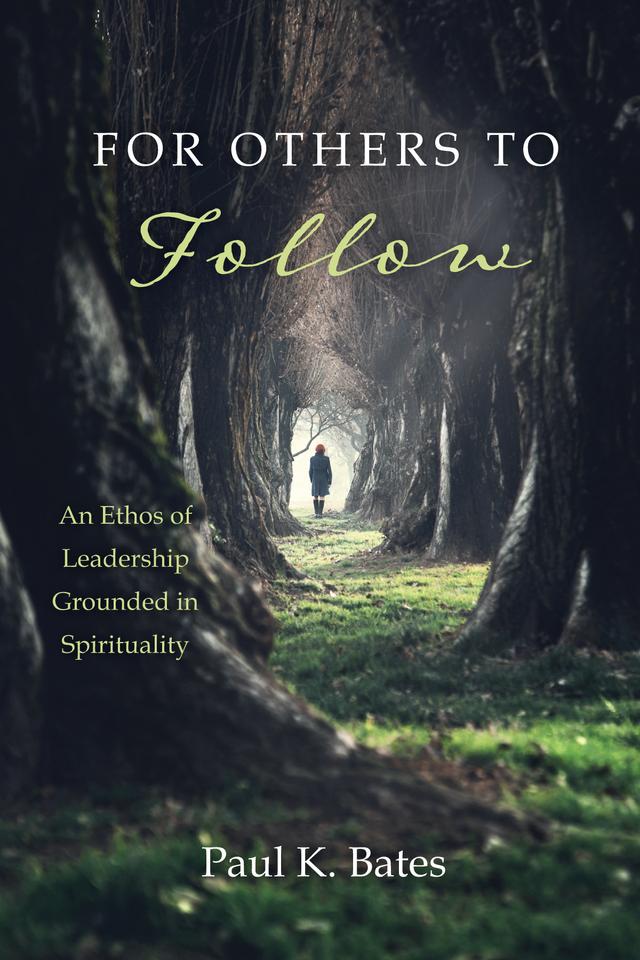 For Others to Follow by Paul K. Bates