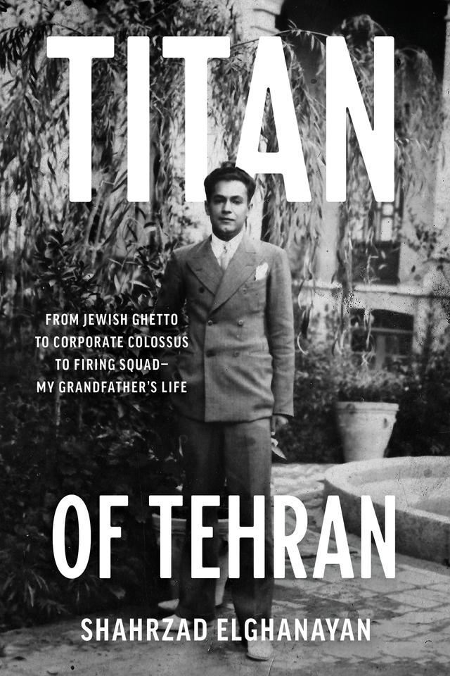 Titan of Tehran by Shahrzad Elghanayan