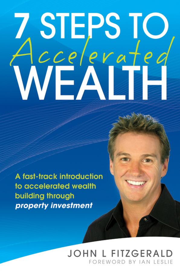 7 Steps to Accelerated Wealth by Ian Leslie, John L. Fitzgerald