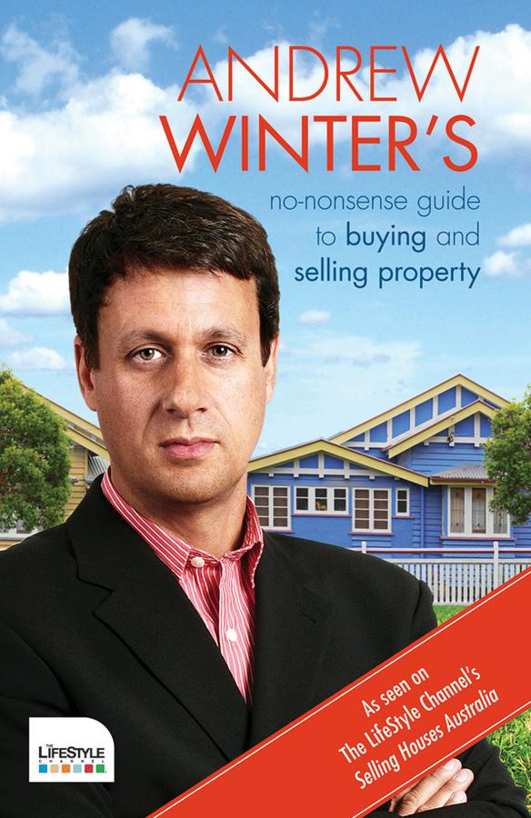 No-Nonsense Guide to Buying and Selling Property by Andrew Winter