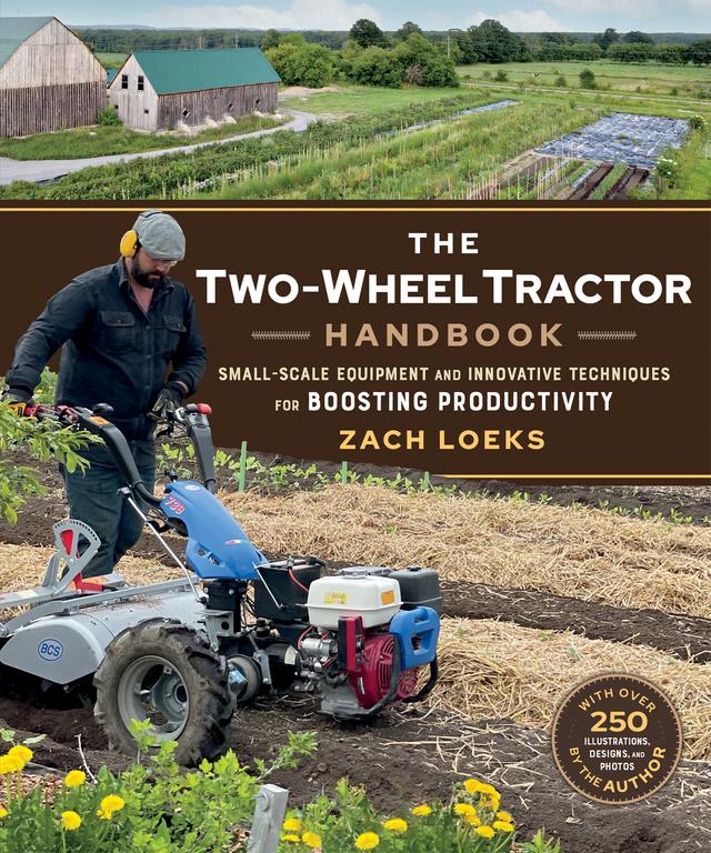 The Two-Wheel Tractor Handbook by Zach Loeks