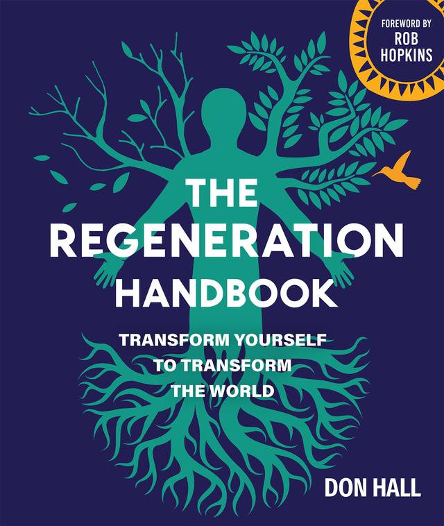 The Regeneration Handbook by Don Hall, Rob Hopkins